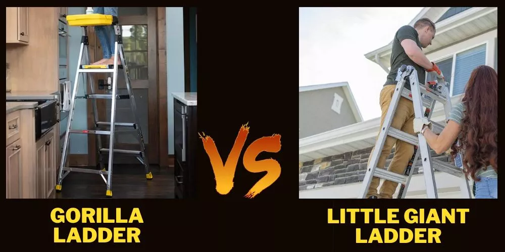 Gorilla ladder vs Little Giant (Detailed Comparison)