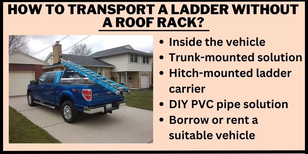 How to transport a ladder without a roof rack (easy methods)
