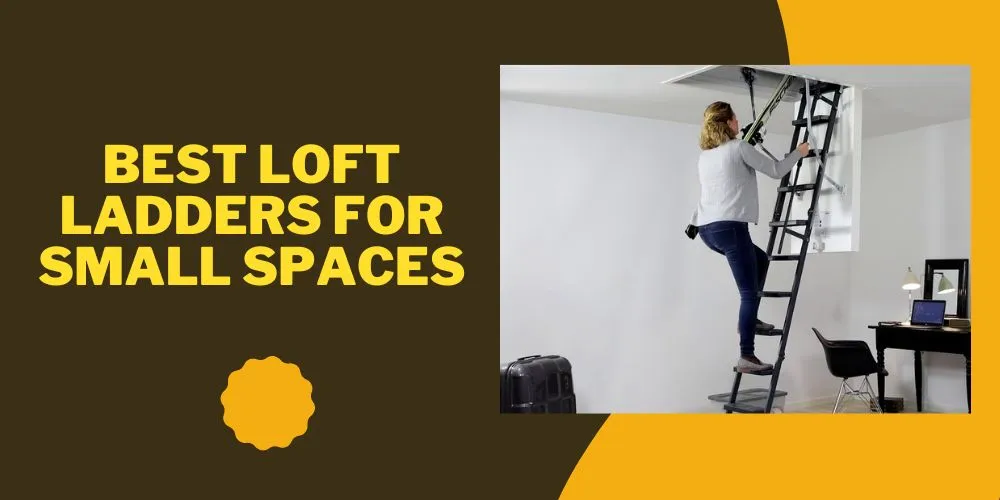 Best loft ladders for small spaces (detailed review)