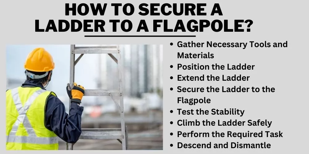 How to secure a ladder to a flagpole