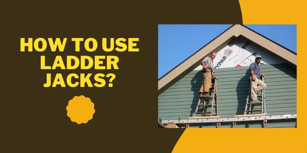 How to use ladder jacks