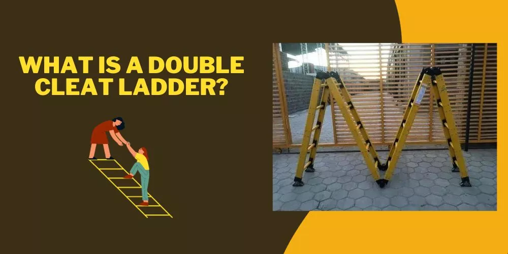 What Is A Double Cleat Ladder