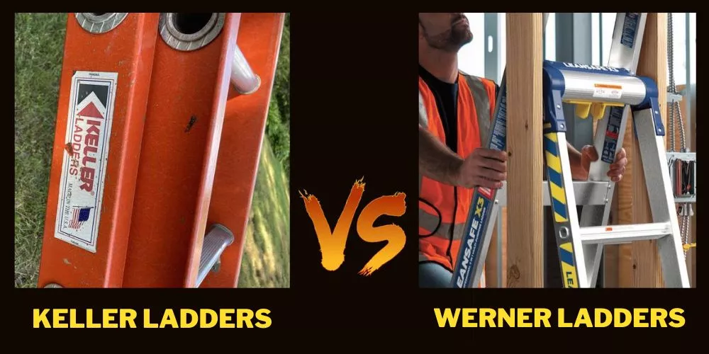 Keller vs werner ladders (detailed comparison)