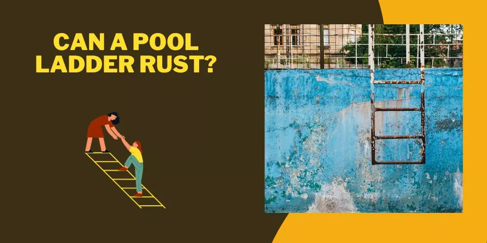 Can A Pool Ladder Rust