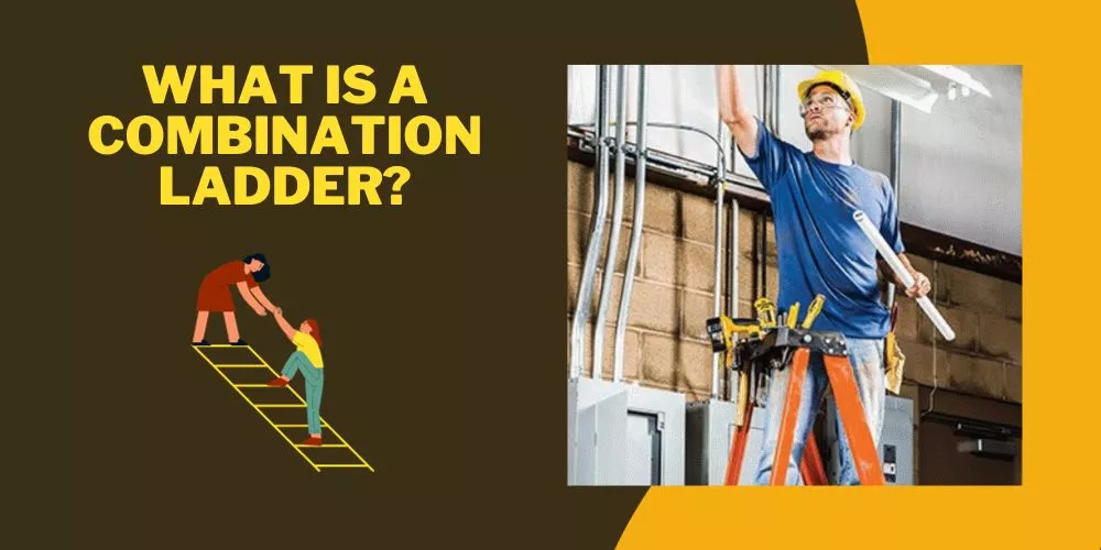 What Is A Combination Ladder