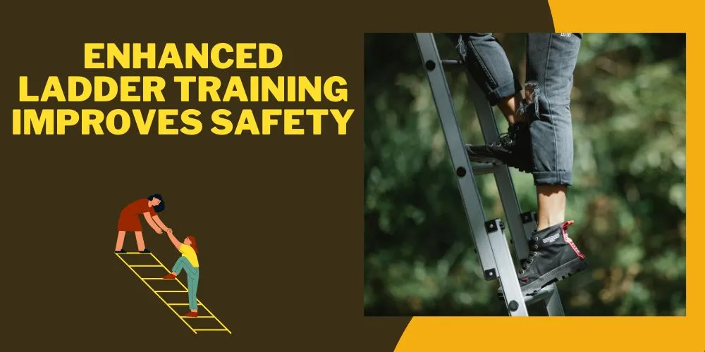 Enhanced ladder training improves safety