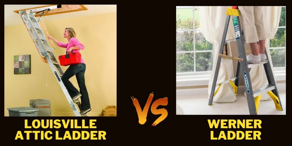 Louisville Attic Ladder Vs Werner Ladder